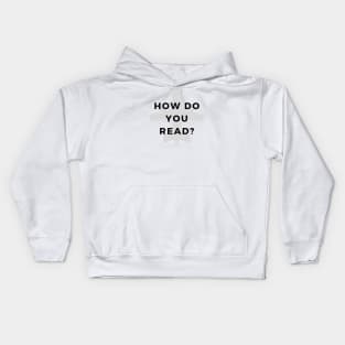 How Do You Read? Kids Hoodie